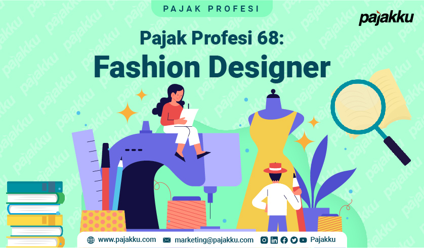 Pajak Profesi: Pajak Atas Penghasilan Fashion Designer