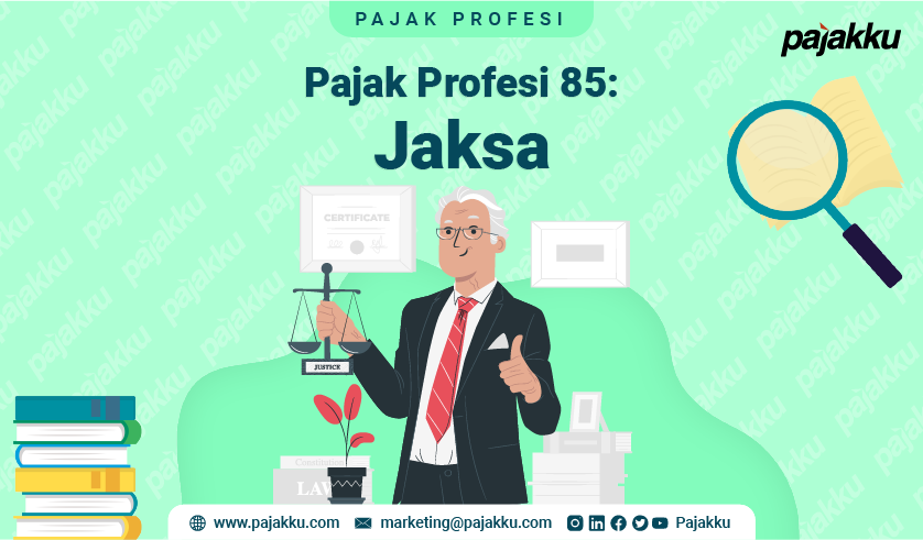 Pajak Profesi: Berapakah Pajak Penghasilan Jaksa?