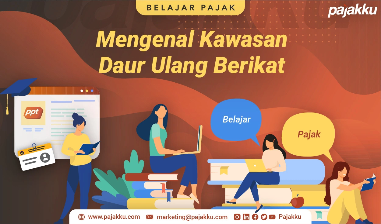 Mengenal Kawasan Daur Ulang Berikat