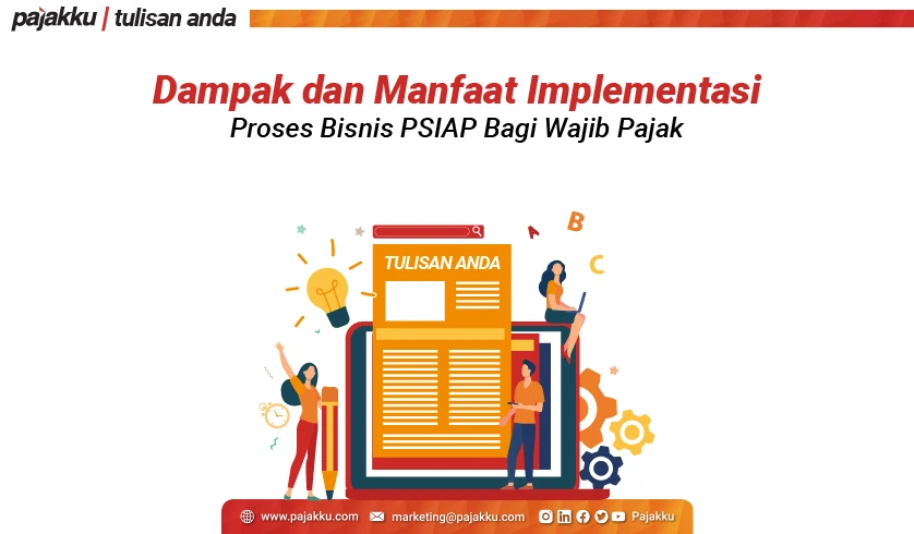 Dampak dan Manfaat Implementasi Proses Bisnis PSIAP Bagi Wajib Pajak