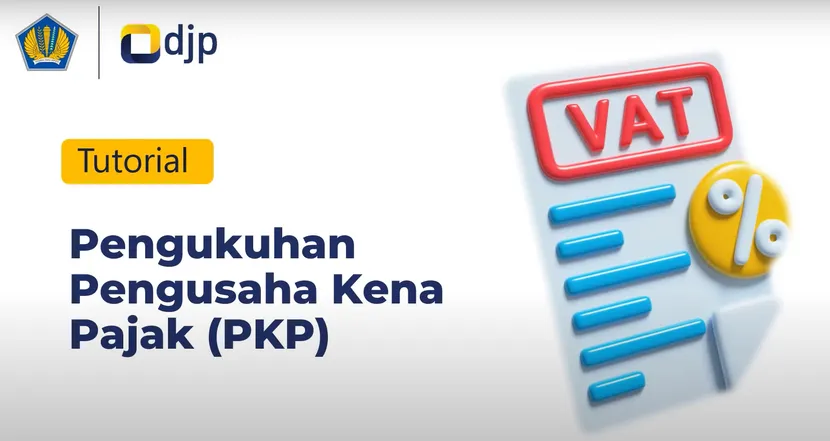 Panduan Lengkap Tata Cara Pengukuhan PKP pada Coretax DJP (CTAS)